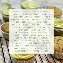 Load image into Gallery viewer, Matcha Workshop